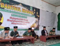 Ketua PCNU Lampung Barat mengingatkan setiap MWC NU Harus Memiliki Lembaga Bahtsul Masail